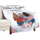 The Love Between Mother And Daughters Is Forever - Gift For Mom - Personalized Blanket - Lovscape