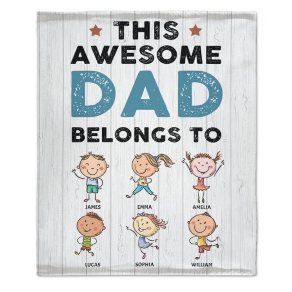 This Awesome Dad Belongs To These - Personalized Blanket - Lovscape