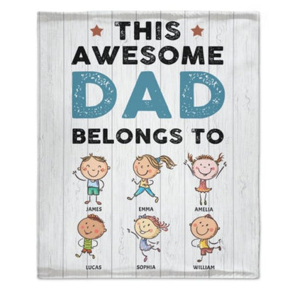 This Awesome Dad Belongs To These - Personalized Blanket - Lovscape