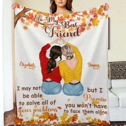 To My Best Friend - I Promise You Won't Have To Face Them Alone - Personalized Blanket - Lovscape