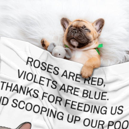 Violets Are Blue Thanks For Scooping Up Our Poo - Personalized Blanket - Lovscape