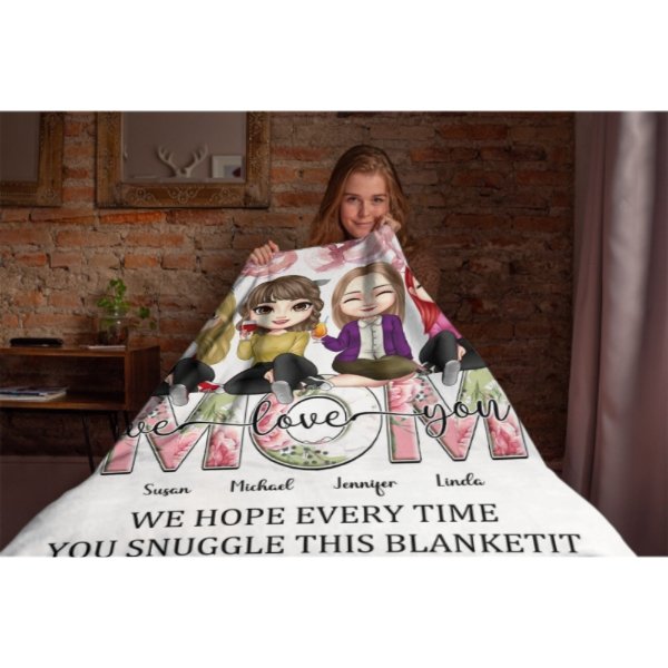 We Hope Every Time You Snuggle This Blanket - Family Personalized Custom Blanket - Birthday Gift For Mom - Lovscape