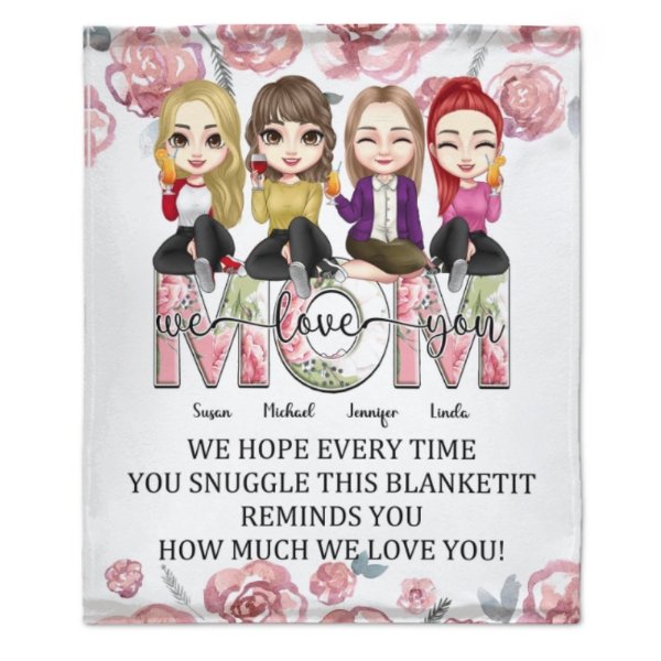 We Hope Every Time You Snuggle This Blanket - Family Personalized Custom Blanket - Birthday Gift For Mom - Lovscape