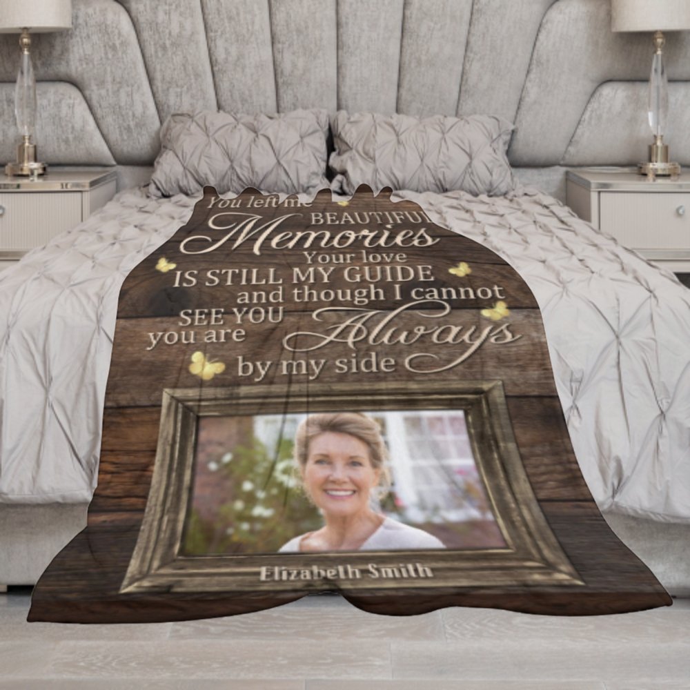 You Left Me Beautiful Memories & Your Love Is Still My Guide - Upload Image, Personalized Blanket - Lovscape