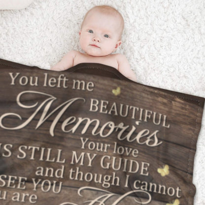 You Left Me Beautiful Memories & Your Love Is Still My Guide - Upload Image, Personalized Blanket - Lovscape